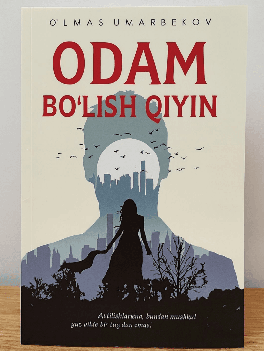 Odam bo‘lish qiyin